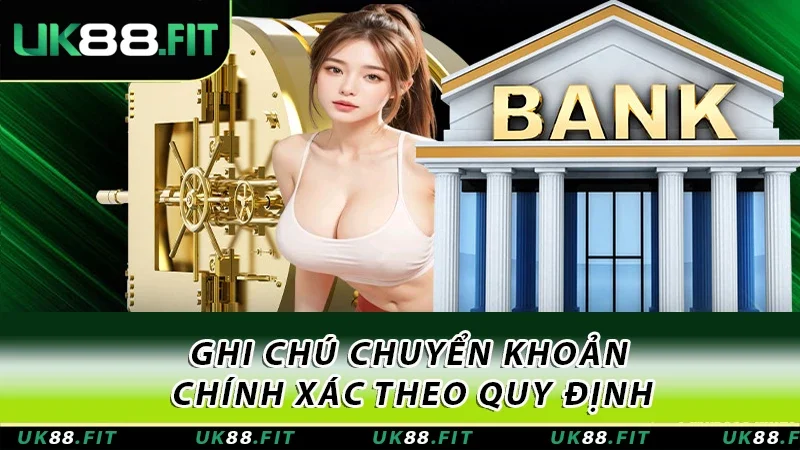 Ghi chú chuyển khoản chính xác theo quy định Ghi chú chuyển khoản chính xác theo quy định