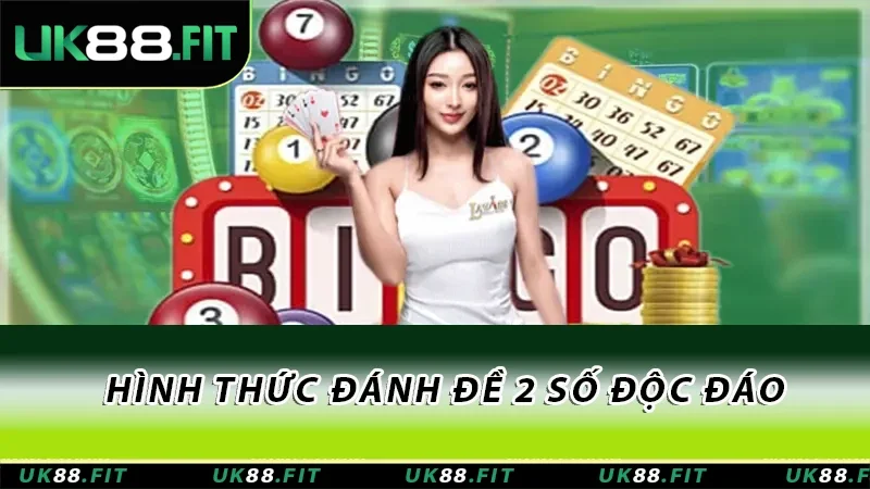 Hình thức đánh đề 2 số độc đáo Hình thức đánh đề 2 số độc đáo