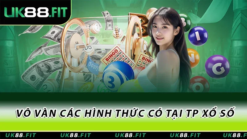 Vô vàn các hình thức có tại TP xổ số Vô vàn các hình thức có tại TP xổ số
