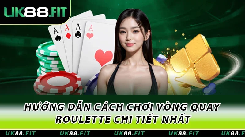 Hướng dẫn cách chơi vòng quay Roulette chi tiết nhất Hướng dẫn cách chơi vòng quay Roulette chi tiết nhất