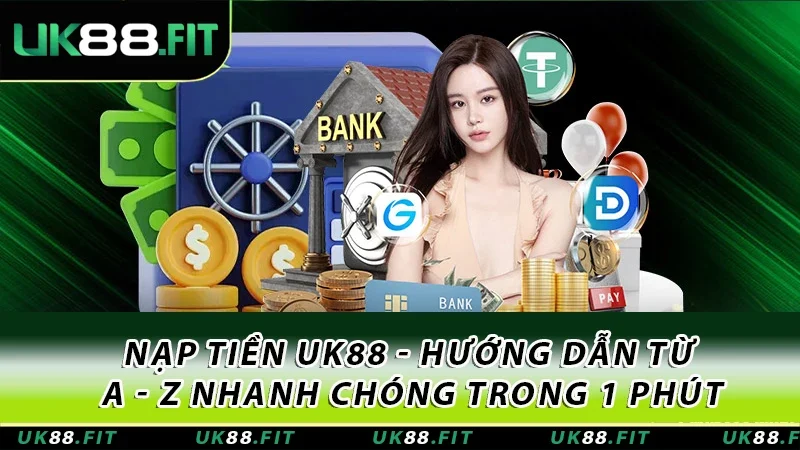 Nạp tiền UK88