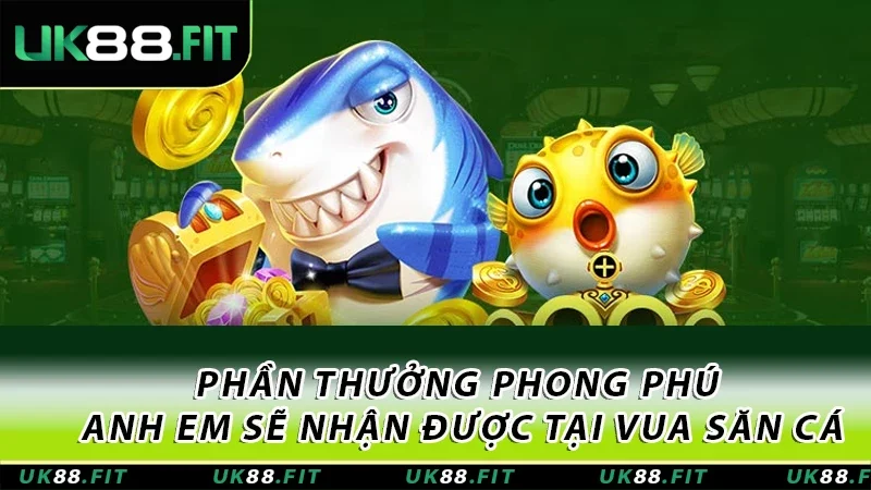 Phần thưởng phong phú anh em sẽ nhận được Phần thưởng phong phú anh em sẽ nhận được
