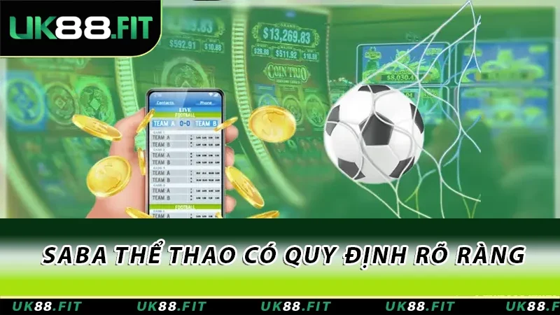 SABA Thể Thao có quy định rõ ràng SABA Thể Thao có quy định rõ ràng