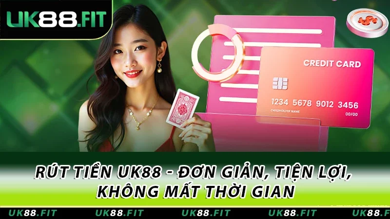 Rút tiền UK88