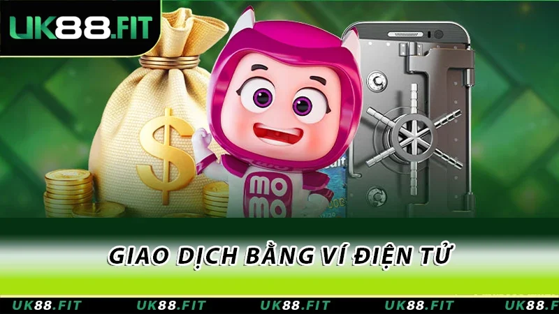 Giao dịch bằng ví điện tử Giao dịch bằng ví điện tử