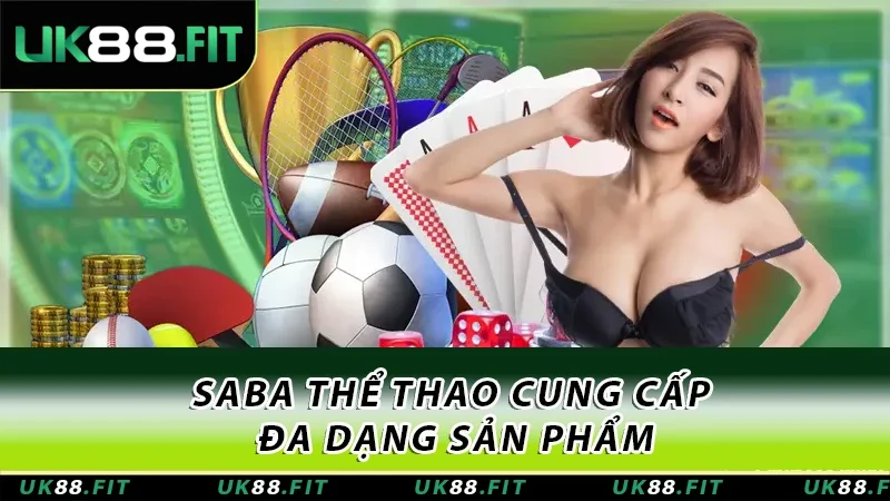 SABA Thể Thao cung cấp đa dạng sản phẩm SABA Thể Thao cung cấp đa dạng sản phẩm