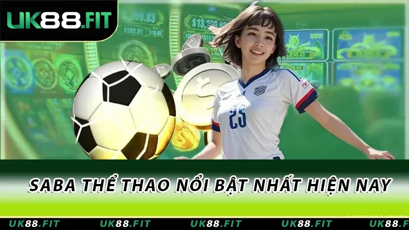 SABA Thể Thao nổi bật nhất hiện nay SABA Thể Thao nổi bật nhất hiện nay