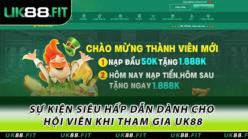 Sự kiện siêu hấp dẫn dành cho hội viên khi tham gia UK88 Sự kiện siêu hấp dẫn dành cho hội viên khi tham gia UK88