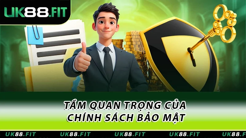 Tầm quan trọng của chính sách bảo mật Tầm quan trọng của chính sách bảo mật