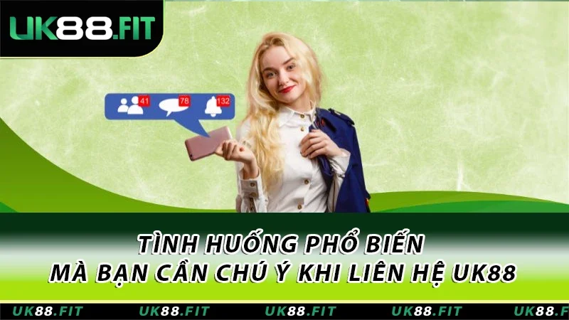 Tình huống phổ biến mà bạn cần chú ý Tình huống phổ biến mà bạn cần chú ý