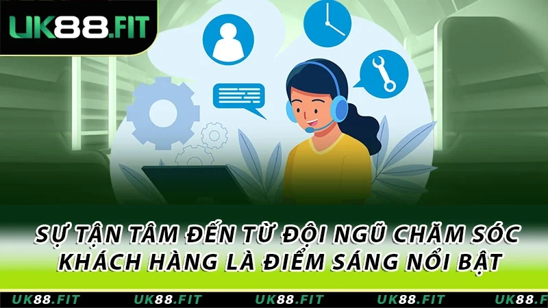 Sự tận tâm đến từ đội ngũ chăm sóc khách hàng là điểm sáng nổi bật Sự tận tâm đến từ đội ngũ chăm sóc khách hàng là điểm sáng nổi bật