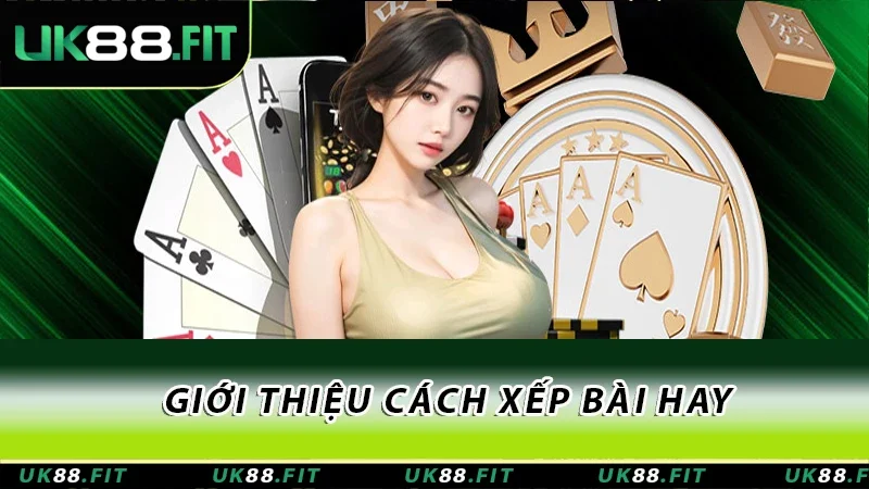 Giới thiệu cách xếp bài hay khi chơi Mậu Binh Giới thiệu cách xếp bài hay khi chơi Mậu Binh